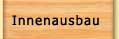 Innenausbau